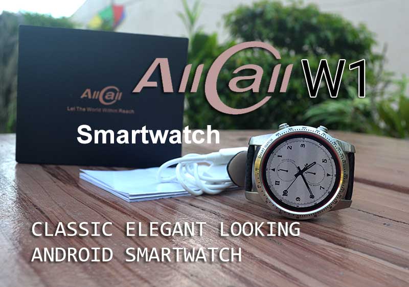 Огляд розумних годинників AllCall W1 - класичний елегантний вигляд Android SmartWatch